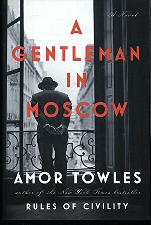 A Gentleman in Moscow by Amor Towles