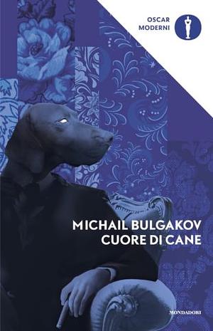 Cuore di cane by Mikhail Bulgakov