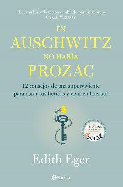 En Auschwitz no había prozac by Edith Eva Eger