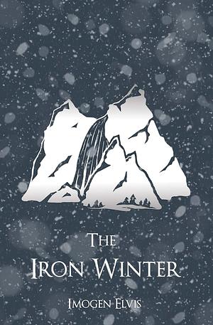 The Iron Winter by Imogen Elvis