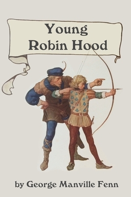 Youn Robin Hood by G. Manville Fenn