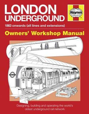 London Underground: 1863 Onwards (All Lines and Extensions) by Paul Moss