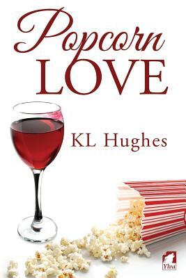 Popcorn Love by Kl Hughes