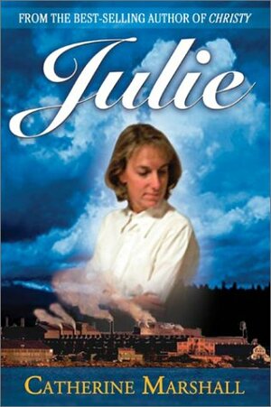 Julie by Catherine Marshall