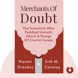 Key Insights from Merchants of Doubt by Naomi Oreskes, Erik M. Conway, Blinkist