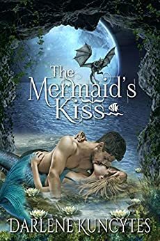 The Mermaid's Kiss by Darlene M Kuncytes