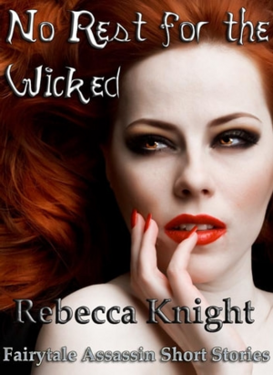 No Rest for the Wicked by Rebecca Knight