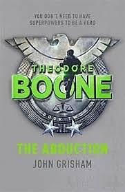 Theodore Boone: The Abduction by John Grisham