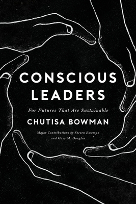 Conscious Leaders by Chutisa Bowman