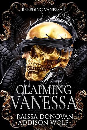 Claiming Vanessa by Addison Wolf, Raissa Donovan