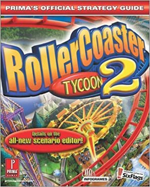 RollerCoaster Tycoon 2 (Prima's Official Strategy Guide) by David Knight