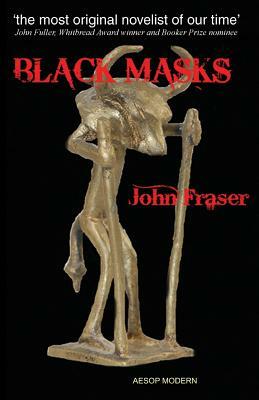 Black Masks by John Fraser