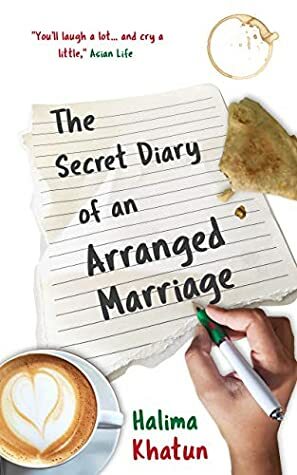 The Secret Diary of an Arranged Marriage by Halima Khatun