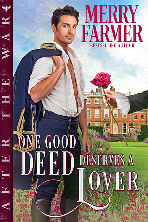 One Good Deed Deserves a Lover by Merry Farmer