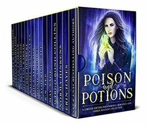 Poison and Potions: a Limited Edition Paranormal Romance and Urban Fantasy Collection by Thea Atkinson, Monica Corwin, Catherine Vale, Rebecca Hamilton, Erin Hayes, Rachel McClellan, Norma Hinkens, Margo Bond Collins, May Sage, Debbie Herbert