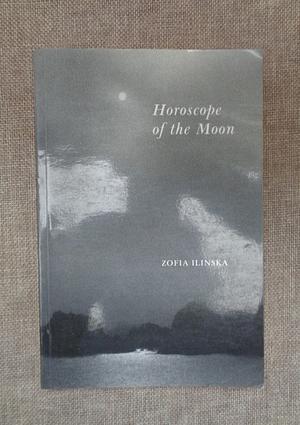 Horoscope Of The Moon by Zofia Ilinska