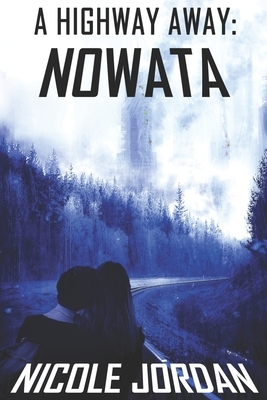 A Highway Away: Nowata by Nicole Jordan