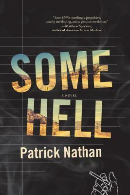 Some Hell by Patrick Nathan