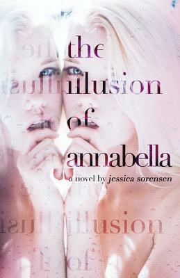 The Illusion of Annabella by Jessica Sorensen