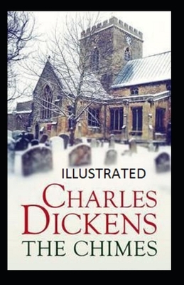 The Chimes Illustrated by Charles Dickens