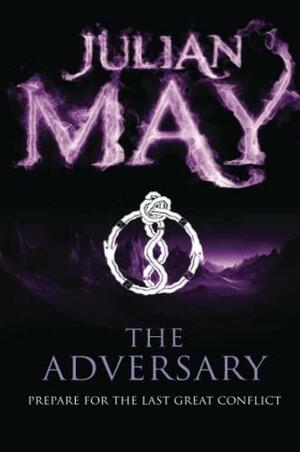 The Adversary by Julian May