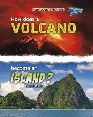 How Does a Volcano Become an Island? by Linda Tagliaferro