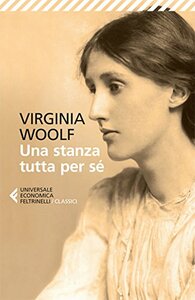 Una stanza tutta per sé by Virginia Woolf