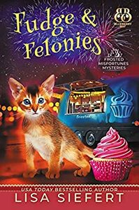 Fudge & Felonies by Lisa Siefert