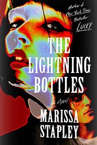 The Lightning Bottles by Marissa Stapley