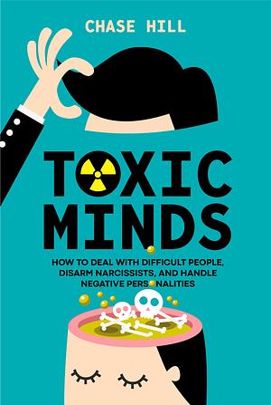 Toxic Minds by Chase Hill