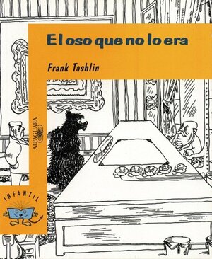 El Oso Que No Lo Era by Frank Tashlin