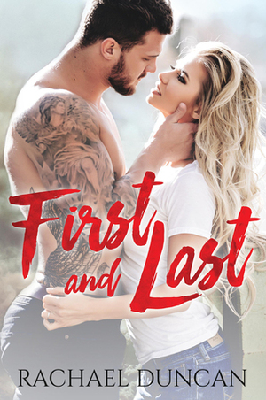 First and Last by Rachael Duncan