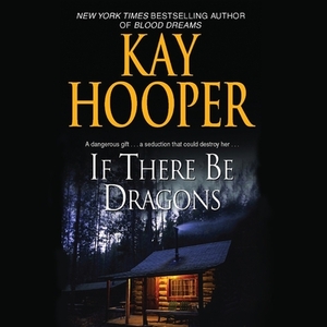 If There Be Dragons by Kay Hooper