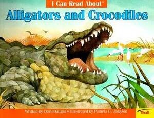 I Can Read About Alligators and Crocodiles by David Knight