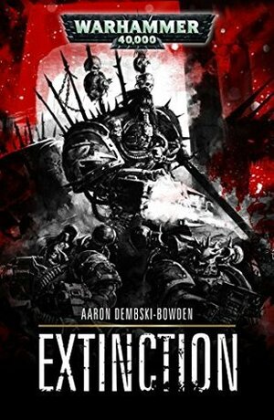 Extinction by Aaron Dembski-Bowden