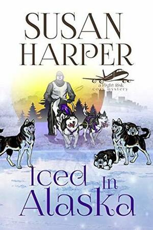 Iced in Alaska by Susan Harper