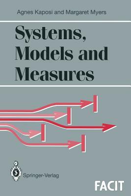 Systems, Models and Measures by Agnes Kaposi, Margaret Myers