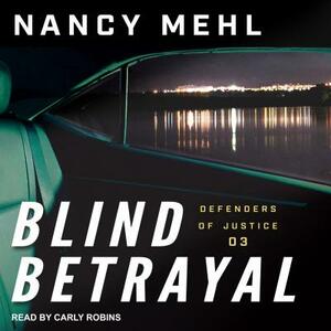 Blind Betrayal by Nancy Mehl