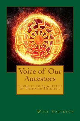 Voice of Our Ancestors by Heinrich Himmler, Wulf Sorenson