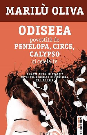 Odiseea povestită de Penelopa, Circe, Calypso și celelalte by Marilù Oliva