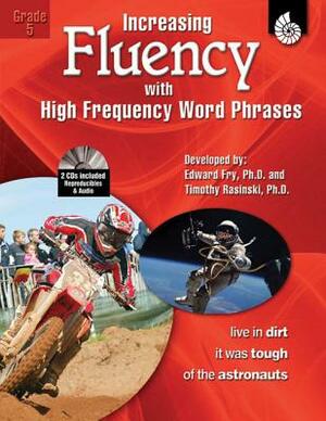 Increasing Fluency with High Frequency Word Phrases Grade 5 by Timothy Rasinski, Edward Fry, Kathleen Knoblock