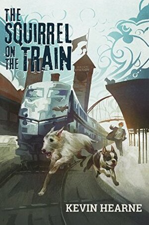 The Squirrel on the Train by Kevin Hearne