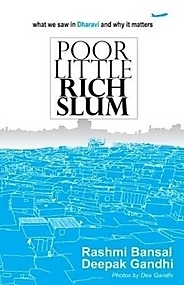 Poor Little Rich Slum by Rashmi Bansal, Deepak Gandhi