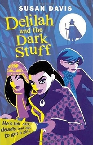 Delilah And The Dark Stuff by Susan Davis