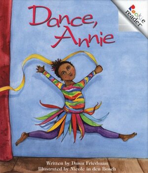 Dance, Annie by Dawn Friedman