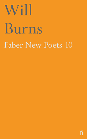 Faber New Poets 10 by Will Burns