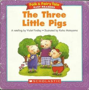 The Three Little Pigs (Folk & Fairy Tale Easy Readers) by Violet Findley