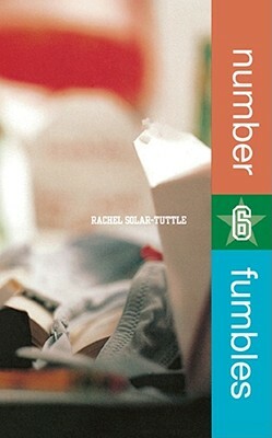 Number 6 Fumbles by Rachel Solar-Tuttle