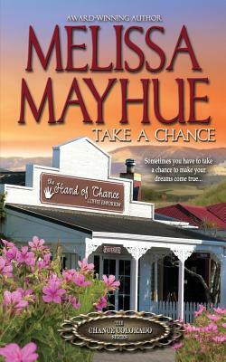 Take A Chance by Melissa Mayhue