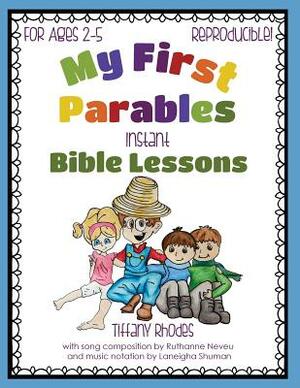 My First Parables: Instant Bible Lessons by Tiffany Rhodes